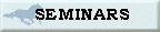 Seminars